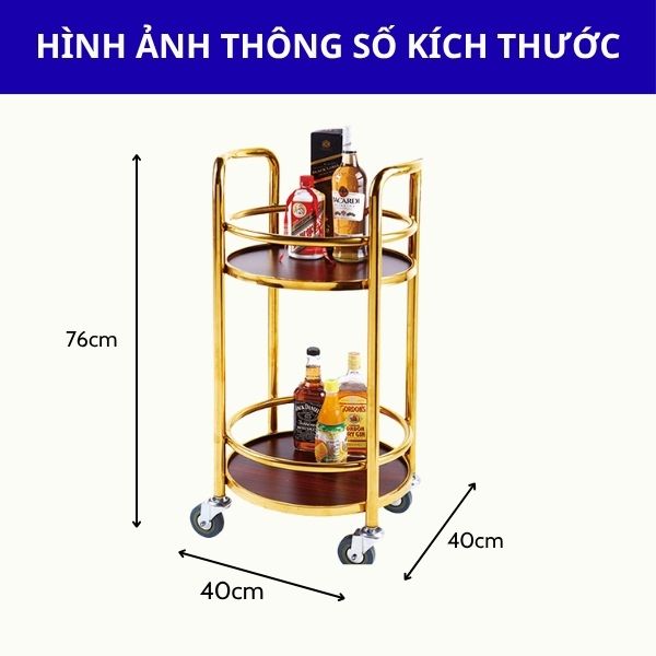 Xe đẩy phục vụ rượu inox mạ vàng tròn 2 tầng